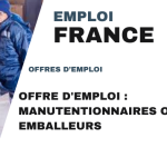 Offre d’emploi : Manutentionnaires ou Emballeurs