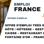 Offre d’emploi très détaillée : Hôte / Hôtesse – Gestion de Caisse – Restaurant La Fontaine d’Or – France