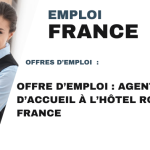 Offre d’emploi : Agent d’accueil à l’Hôtel Royal France